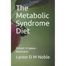 The Metabolic Syndrome Diet: Robert H James - illustrator