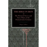 The Bible in Iron;: or, The Pictured Stoves and Stove Plates of The Pennsylvania Germans