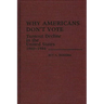 Why Americans Don't Vote: Turnout Decline in the United States, 1960-1984