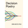 Decision Poetry