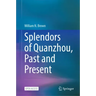 Splendors of Quanzhou, Past and Present