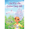 The Kid with Cotton Candy Hair