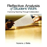 Reflective Analysis of Student Work: Improving Teaching Through Collaboration