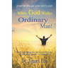 When God Walks with an Ordinary Man!: I will walk among you and be your God, and you shall be My people. Leviticus 26:12