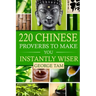 220 Chinese Proverbs To Make You Instantly Wiser