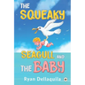 The Squeaky Seagull and The Baby