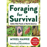 Foraging for Survival: Edible Wild Plants of North America