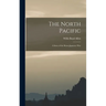 The North Pacific: A Story of the Russo-Japanese War