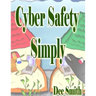 Cyber Safety Simply: A Cautionary Picture Book