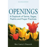 Openings (2nd Edition): A Daybook of Saints, Sages, Psalms and Prayer Practices