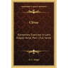 Clivus: Elementary Exercises in Latin Elegiac Verse; Part I, Full Sense