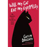 Will My Cat Eat My Eyeballs?: Big Questions from Tiny Mortals about Death