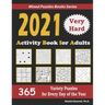 2021 Activity Book for Adults: 365 Very Hard Variety Puzzles for Every Day of the Year: 12 Puzzle Types (Sudoku, Futoshiki, Battleships, Calcudoku, B