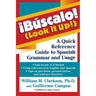 !Búscalo! (Look It Up!): A Quick Reference Guide to Spanish Grammar and Usage