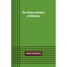 The Natural History of Wiltshire