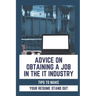 Advice On Obtaining A Job In The IT Industry: Tips To Make Your Resume Stand Out: An It Background