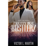 Pretty Boy Hustlerz Part 1