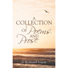 A Collection of Poems and Prose