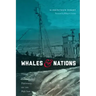 Whales and Nations: Environmental Diplomacy on the High Seas