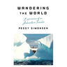Wandering the World: Experiences of an Adventure Traveler