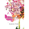 We Only Live Once: Memoir of a survivor
