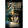 Camouflaged Sisters: Revealing Struggles of the Black Woman's Military Experience