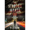 The Atropos Maker III: The Awakening