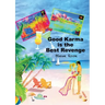 Good Karma is the Best Revenge