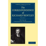 The Correspondence of Richard Bentley: Volume 1
