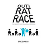 Out of the Rat Race: The Quest for Financial Freedom