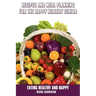 Recipes and Meal Planning for the Happy Healthy Senior