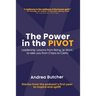 The Power in the PIVOT: Leadership Lessons From Being [at Work]