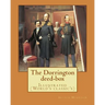 The Dorrington deed-box By: Arthur Morrison: Illustrated (World's classic's)