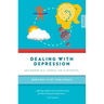 Dealing with Depression: Simple Ways to Get Your Life Back
