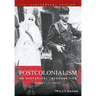 Postcolonialism: An Historical Introduction