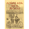 Across Asia on a Bicycle: The Journey of Two American Students from Constantinople to Peking