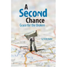 A Second Chance: Grace for the Broken