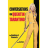 Conversations on Quentin Tarantino