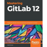 Mastering GitLab 12