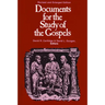 Documents for the Study of the Gospels: Revised and Enlarged Edition