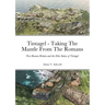 Tintagel - Taking The Mantle From The Romans: Post-Roman Britain and the Elite Status of Tintagel