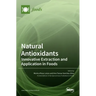 Natural Antioxidants: Innovative Extraction and Application in Foods