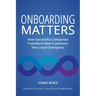 Onboarding Matters: How Successful Companies Transform New Customers Into Loyal Champions