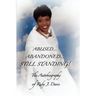 Abused, Abandoned, Still Standing!