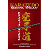 Karatedo Esoteric Wisdom: Prohibited Knowledge Now Disclosed for the First Time