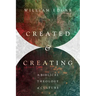 Created and Creating: A Biblical Theology of Culture