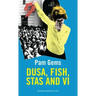 Dusa, Fish, Stas and Vi