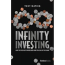 Infinity Investing: How the Rich Get Richer and How You Can Do the Same