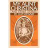 My Aunt Christina: And Other Stories
