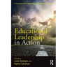 Educational Leadership in Action: A Casebook for Aspiring Educational Leaders